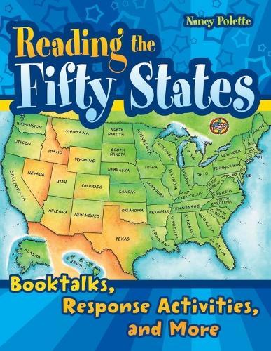 Reading the Fifty States: Booktalks, Response Activities, and More
