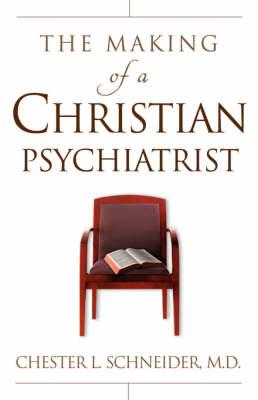The Making Of A Christian Psychiatrist