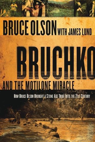 Bruchko And The Motilone Miracle