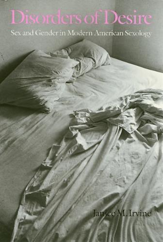 Disorders of Desire Rev: Sexuality and Gender in Modern American Sexology
