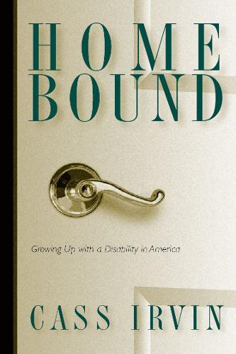 Home Bound: Growing Up with a Disability