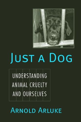 Just a Dog: Animal Cruelty, Self, and Society