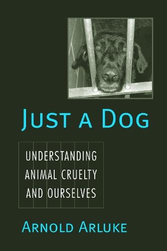 Just a Dog: Animal Cruelty, Self, and Society