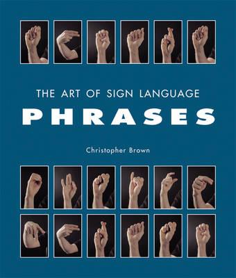 The Art of Sign Language: Phrases