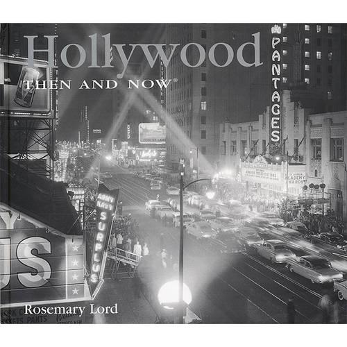Hollywood Then and Now