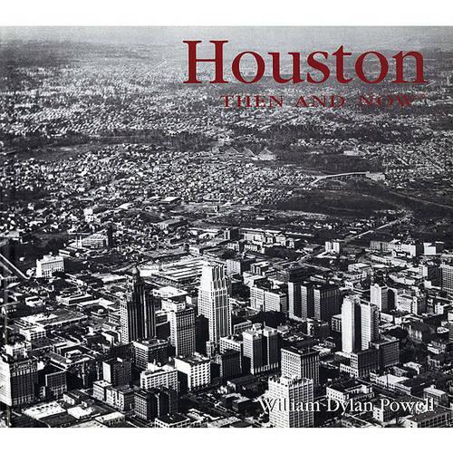 Houston Then & Now