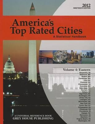 America's Top Rated Cities, Volume 4: Eastern Region: A Statistical Handbook