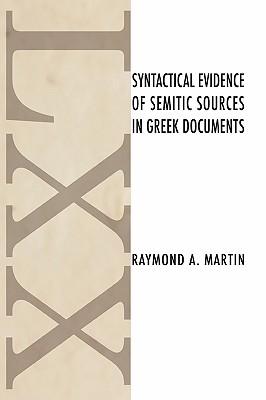 Syntactical Evidence of Semitic Sources in Greek Documents