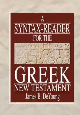 A Syntax-Reader for the Greek New Testament: Fifteen Lessons