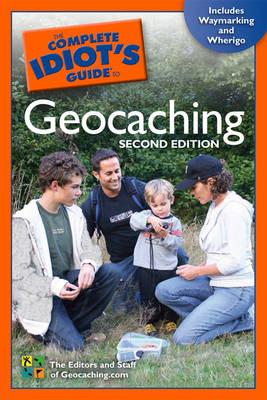 The Complete Idiot's Guide to Geocaching