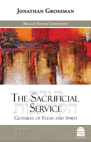 The Sacrificial Service: Gestures of Flesh and Spirit