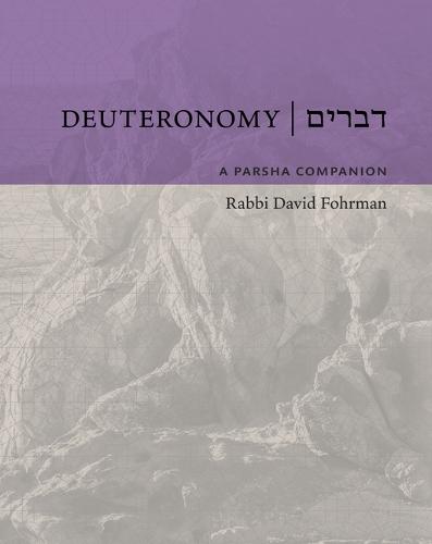 Deuteronomy: A Parsha Companion