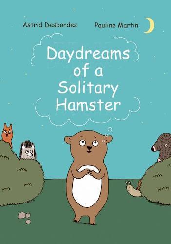 Daydreams of a Solitary Hamster