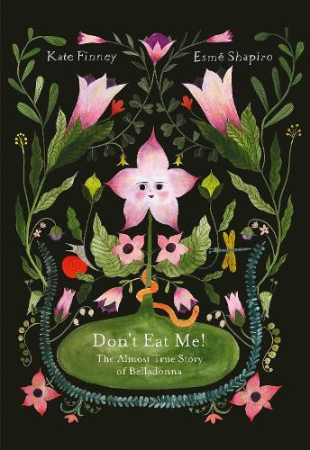 Don’t Eat Me! The Almost True Story of Belladonna: The Almost True Story of Belladonna
