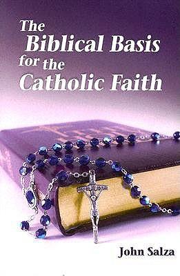 The Biblical Basis for the Catholic Faith