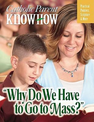Why Do We Have to Go to Mass?