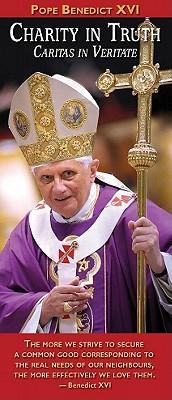 Pope Benedict XVI: Charity in Truth