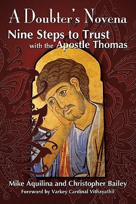 The Doubter's Novena: Nine Steps to Trust with the Apostle Thomas