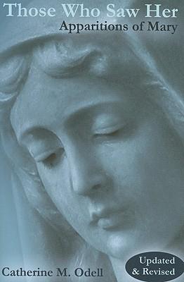 Those Who Saw Her: Apparitions of Mary