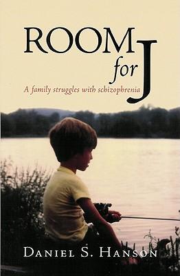 Room for J: A Family Struggles with Schizophrenia