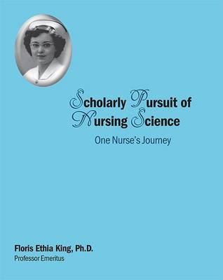 Scholarly Pursuit of Nursing Science: One Nurse's Journey