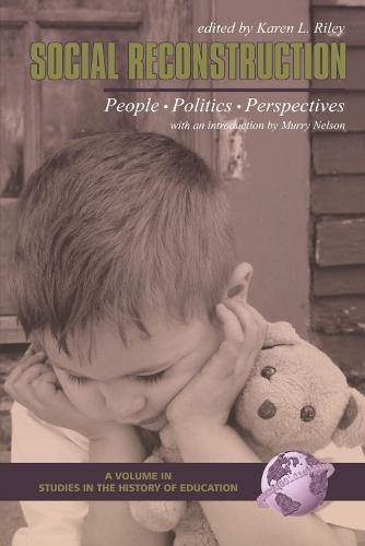 Social Reconstruction: People, Politics, Perspectives