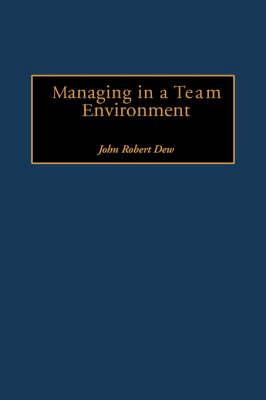 Managing in a Team Environment