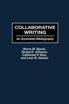 Collaborative Writing: An Annotated Bibliography