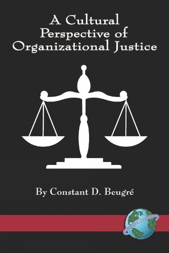 A Cultural Perspective of Organizational Justice