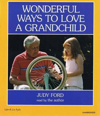 Wonderful Ways to Love a Grandchild