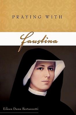 Praying with Faustina