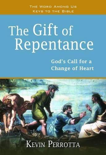 Gift of Repentance: God's Call for a Change of Heart