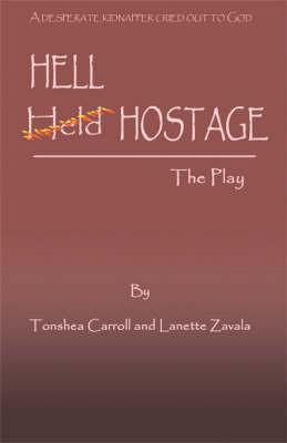 Hell Hostage: The Play