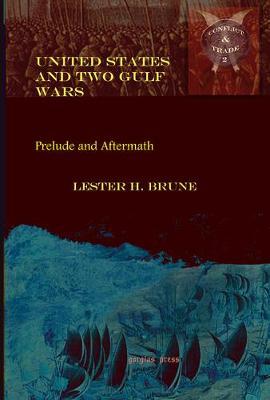 United States and Two Gulf Wars: Prelude and Aftermath