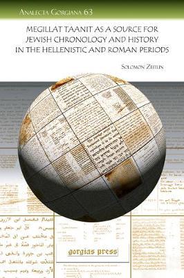 Megillat Taanit as a Source for Jewish Chronology and History in the Hellenistic and Roman Periods