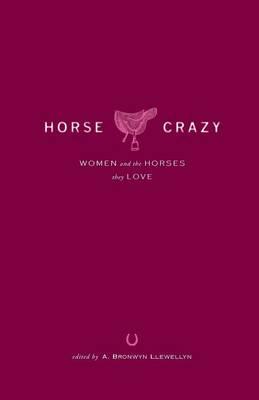 Horse Crazy: Women and the Horses They Love