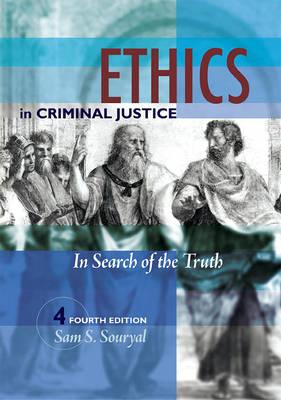 Ethics in Criminal Justice: In Search of the Truth