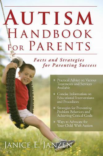 Autism Handbook for Parents: Facts and Strategies for Parenting Success