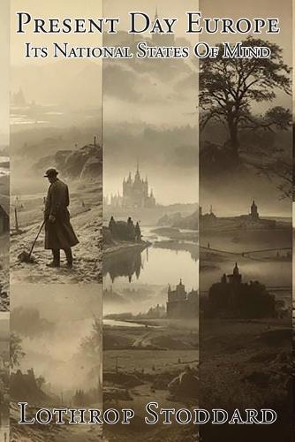 Present Day Europe: Its National States Of Mind