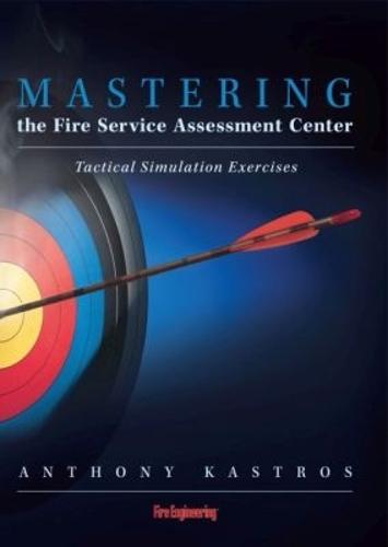 Mastering the Fire Service Assessment Center: Tactical Simulation Exercises
