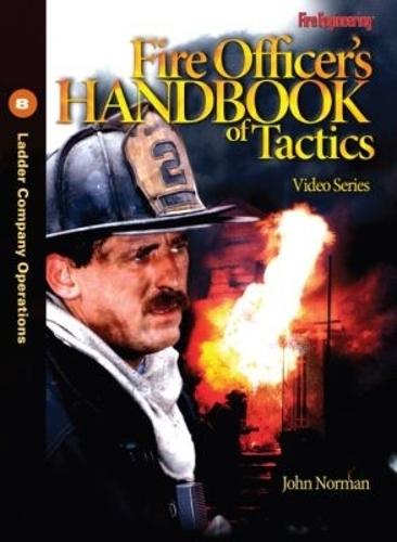 Fire Officer's Handbook of Tactics Video Series #8: Ladder Company Operations