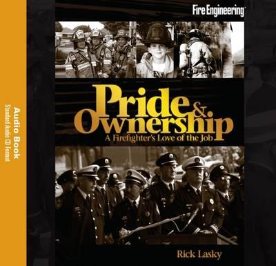 Pride & Ownership: A Firefighter's Love of the Job - Audio Book