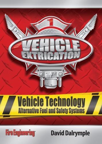 Vehicle Extrication: Vehicle Technology/Alternative Fuel and Safety Systems