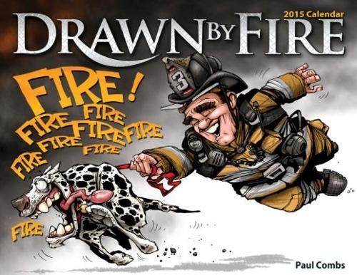 Drawn by Fire 2015 Calendar