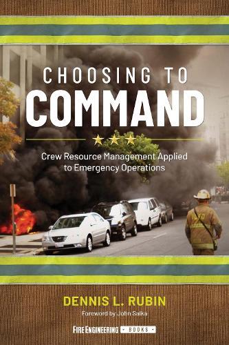 Choosing to Command: Crew Resource Management Applied to Emergency Operations