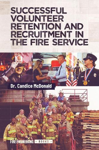 Successful Volunteer Retention and Recruitment in the Fire Service