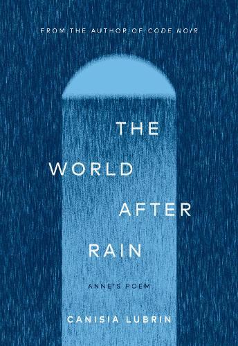The World After Rain: Anne's Poem