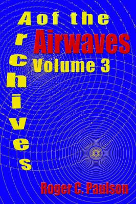 Archives of the Airwaves Vol. 3