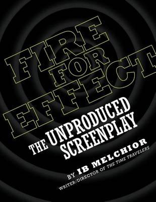Fire for Effect: The Unproduced Screenplay