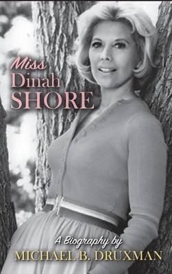 Miss Dinah Shore: A Biography (hardback)